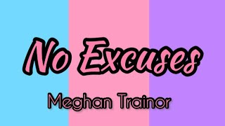 Meghan Trainor - No Excuses (Lyric Video)