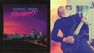 Sunset Neon - Tonight (Guitar Improv)