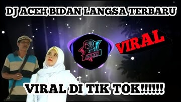 DJ ACEH BIDAN LANGSA TERBARU VIRAL DI TIK TOK !!!!