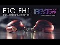 FiiO FH1 - Dual Hybrid IEM - Unboxing and Review