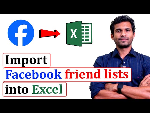 How to import Facebook Friends List to Excel class=