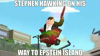 Stephen Hawking Be Like... @CR3AT1NAT0R