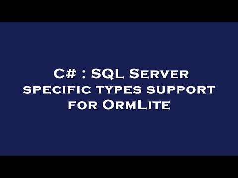 C# : SQL Server specific types support for OrmLite