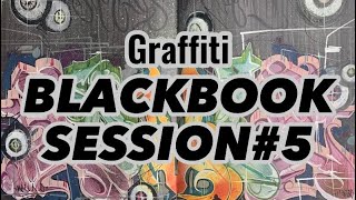 Graffiti Blackbook | Session 5 | Graffiti Tips
