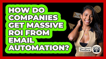 How Do Companies Get Massive ROI From Email Automation? - TheEmailToolbox.com