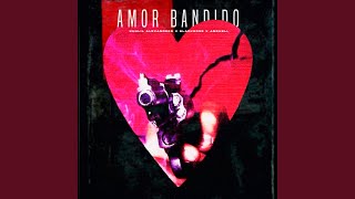 Amor Bandido