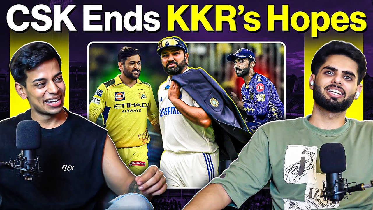 CSK Ruin KKR’s Season, Rohit Retires from Test Cricket | Post Match Clarity