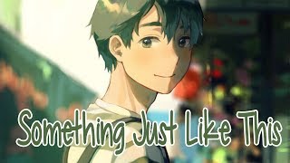 Nightcore - Something Just Like This (Lyrics)[1 HOUR]