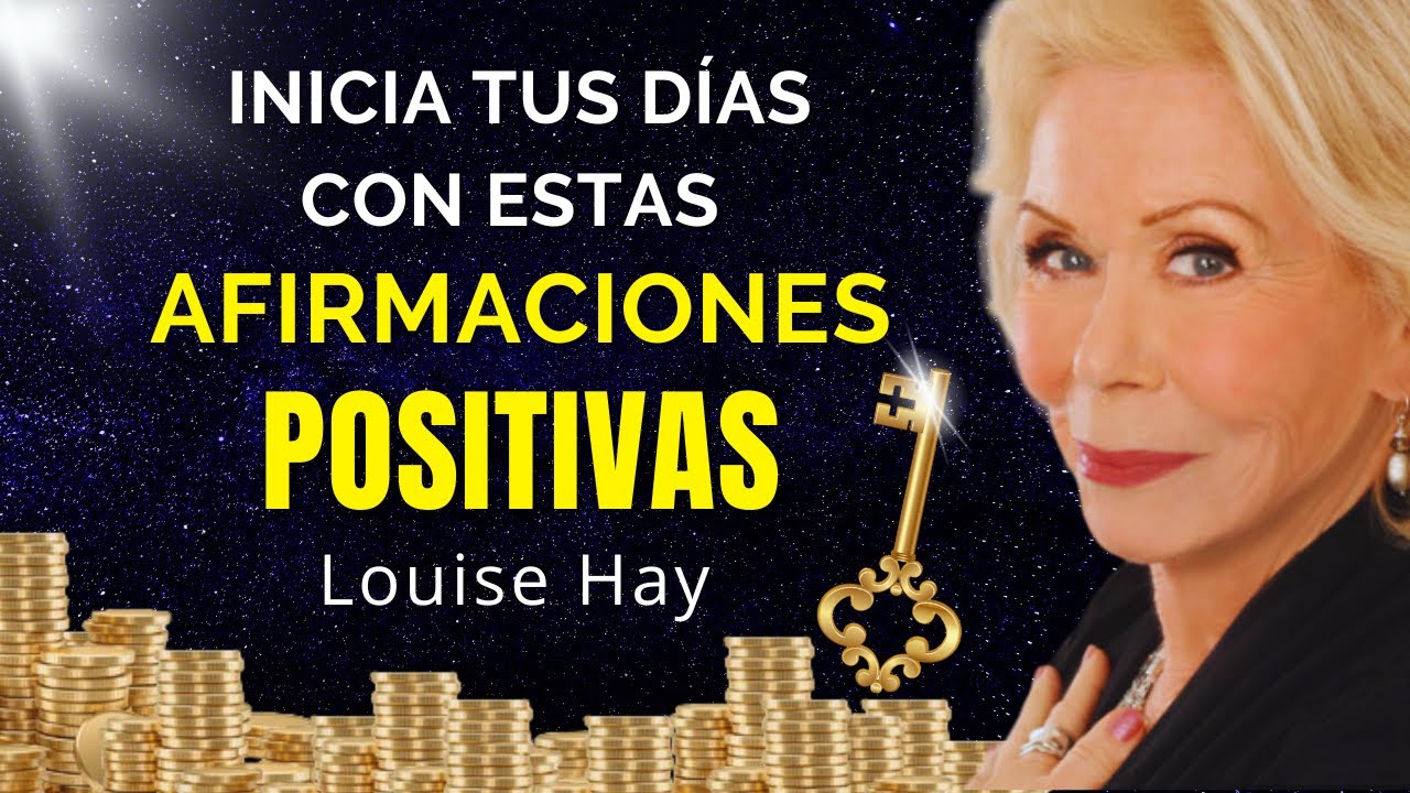 AFIRMACIONES POSITIVAS🍀LOUISE HAY🙌AFIRMACIONES PARA UN DÍA ALTAMENTE