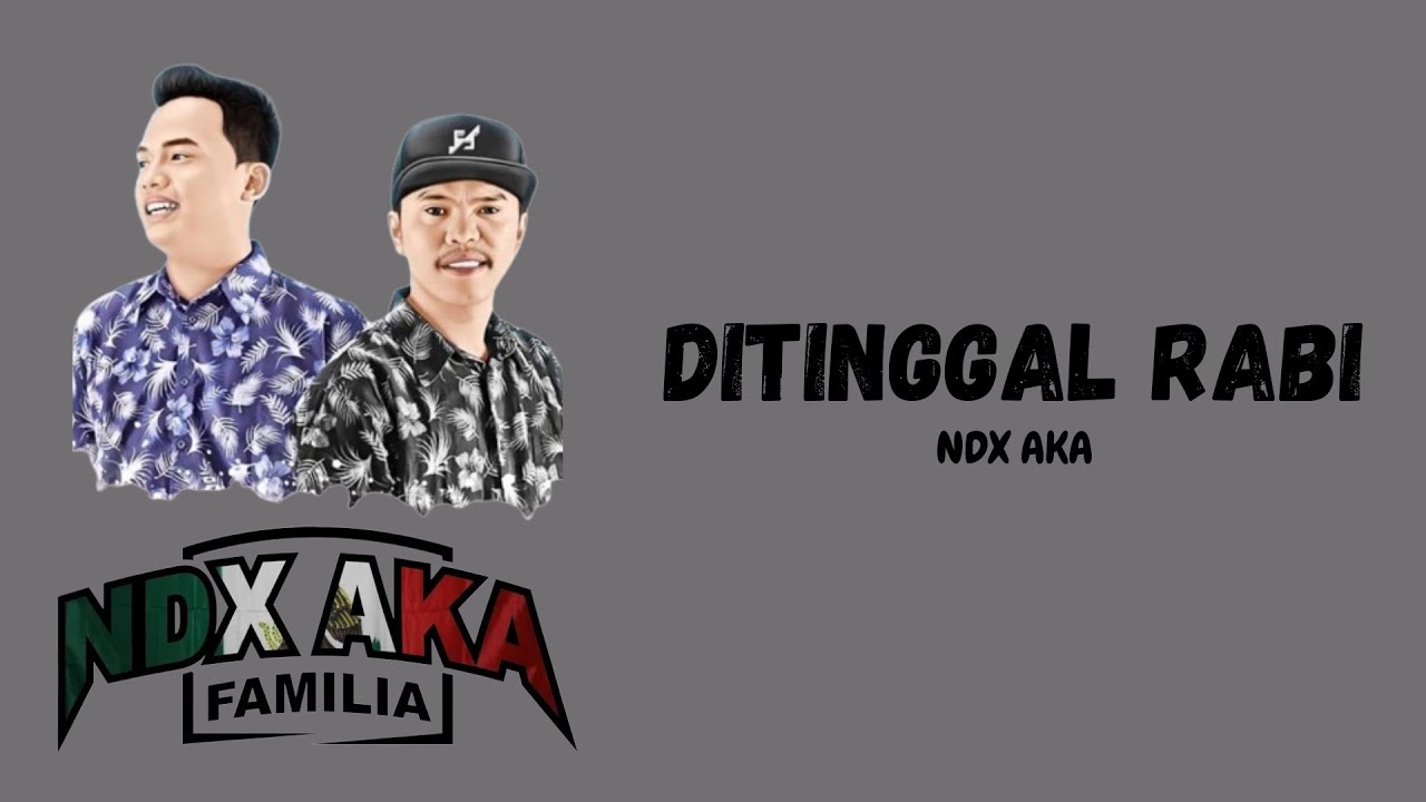 NDX AKA - DITINGGAL RABI | Lirik Bahasa Jawa Terjemahan Indonesia NDX AKA - DITINGGAL RABI | Lirik Bahasa Jawa Terjemahan Indonesia