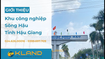 Khu công nghiệp Sông Hậu - Hậu Giang (nay là Thành phố Cần Thơ mới)