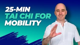 25-Minute Tai Chi Flow for Mobility and Toning | Gentle Tai Chi Exercises