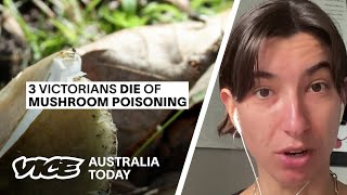 Three Victorians Die of Mushroom Poisoning Australia Today Ep 25