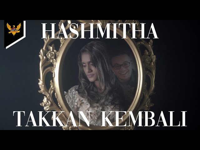 Hashmitha - Takkan Kembali (Official Music Video) class=