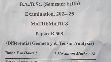 BA/BSc.5th Semester Maths (Differential Geometry & Tensor Analysis) Paper 2nd Question Paper 2024–25