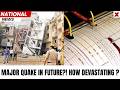 Potential Danger! Delhi Earthquake Preparedness Crucial Amid Rising Regional Tremors |NewsX