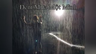 Đêm Mưa Một Mình - Chú Đỏ(audio)