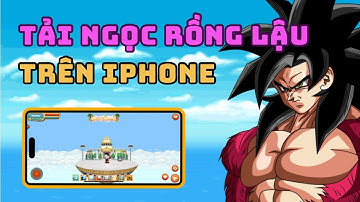 Cách Tải Ngọc Rồng Lậu Trên IOS / Iphone Dễ Nhất | Ngọc Rồng Tera - Dekai Boy