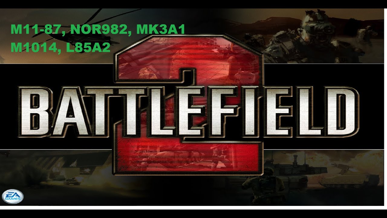 Battlefield 2 Гайд (M11-87,NOR982,MK3A1,M1014,L85A2)