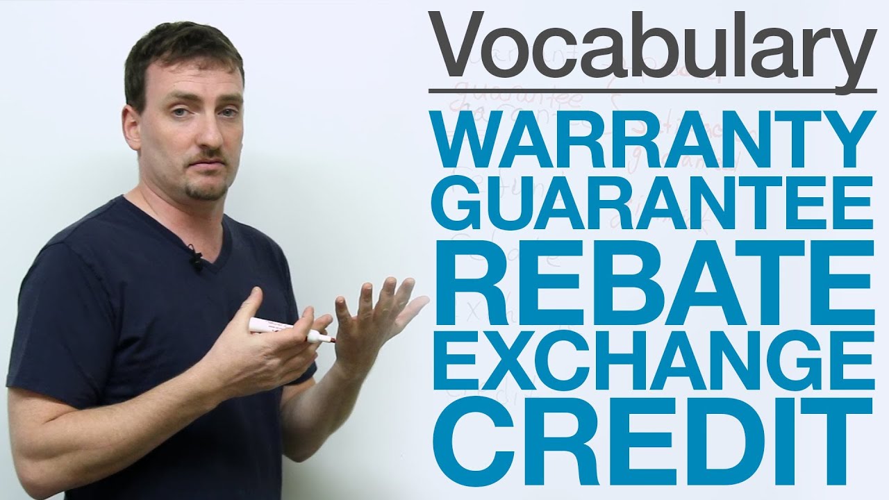 Vocabulary - WARRANTY, GUARANTEE, REBATE, EXCHANGE, CREDIT