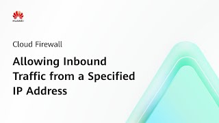 Cloud Firewall (CFW): Allowing Inbound Traffic from a Specified IP Address | Step-by-Step Guides