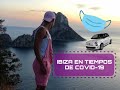 IBIZA EN TIEMPOS DE COVID | ismathatsme