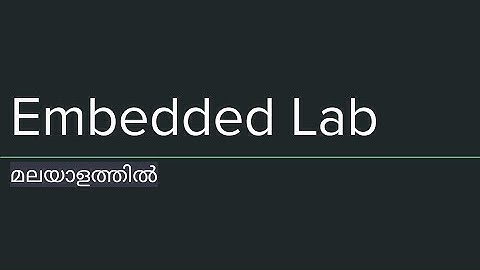 Embedded Lab - Introduction in Malayalam