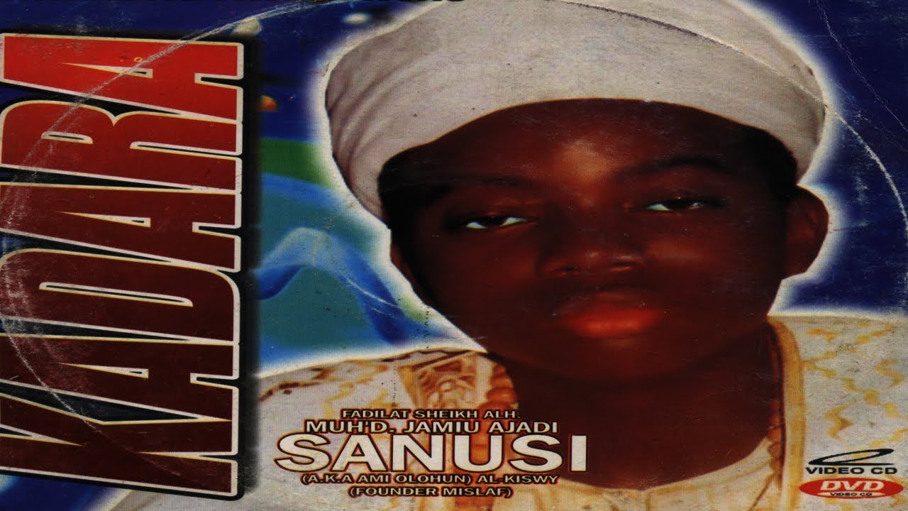 KADARA - Sheikh Muh'd Jamiu Ajadi Sanusi Ami Olohun (Al-Kiswy)