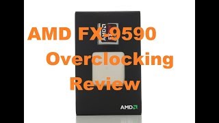 AMD FX-9590 - Processor Overclocking - Review - YouTube