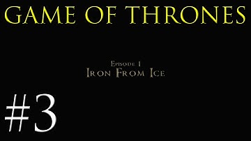 Game Of Thrones Episode 1 Walkthrough Part 3 - Lord Whitehill