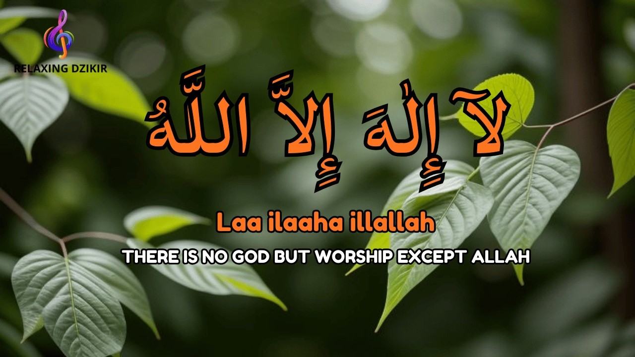 Daily Dzikir LAILAHAILLALLAH for Stress Healing Routine