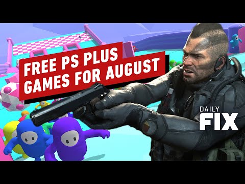 Free PlayStation Plus Games For August - IGN Daily Fix