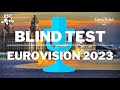 Blind test eurovision 2023   bonus 13  50 songs