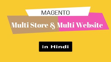I B KUMAR | How to manage MULTI STORE & MULTI WEBSITE 🔥🔥 | Magento Video Tutorial