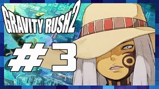 Gravity Rush 2 - Walkthrough Part 3 Episode 3: Trail And Passage