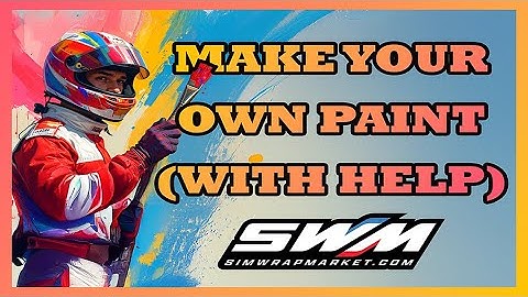 Make Your Own iRacing Paints (The EASY Way)