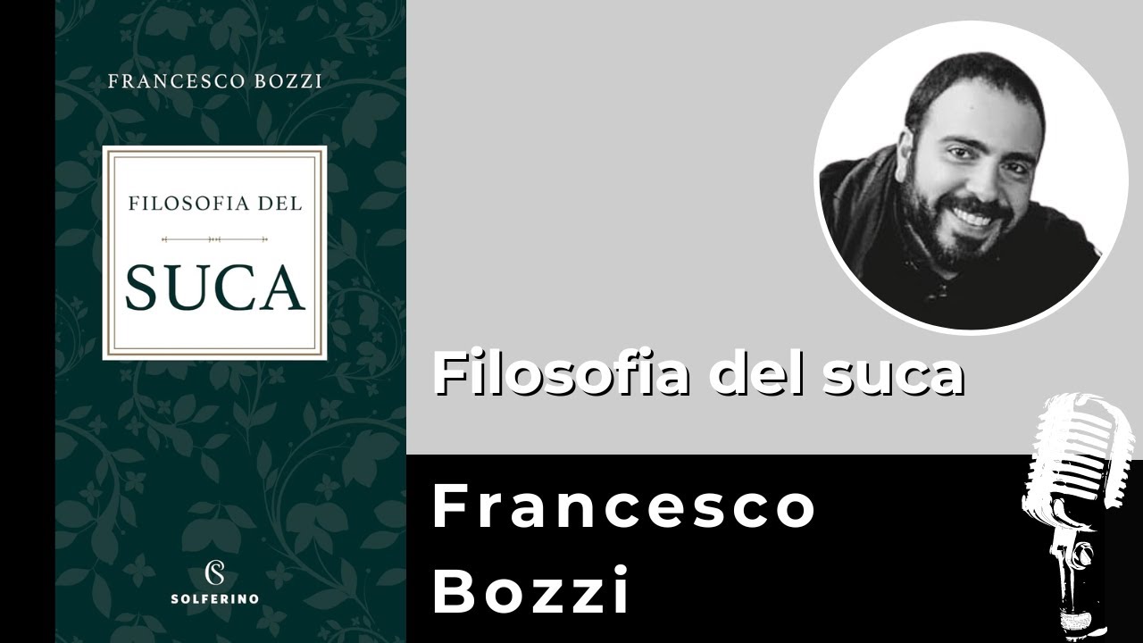 Filosofia del suca di Francesco Bozzi - (estratto) - audiolibro 
