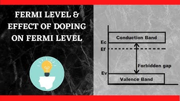 Fermi level and effect of doping on Fermi level  IN JUST 5 MINUTES