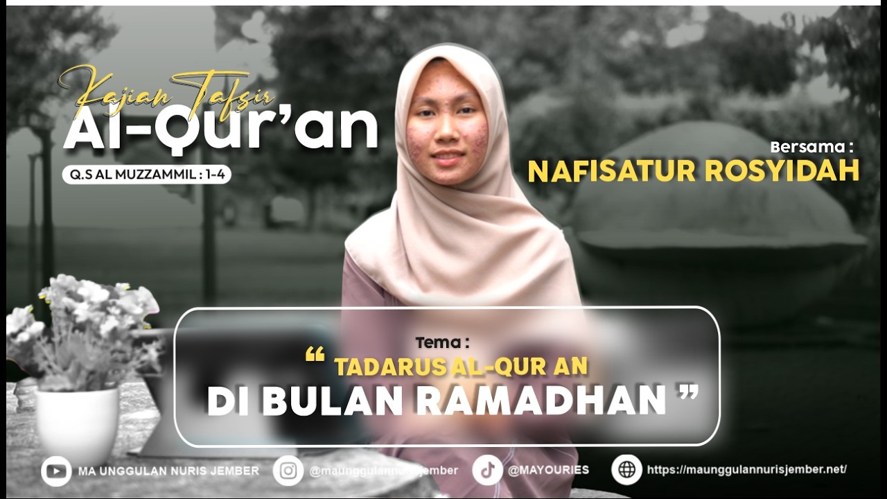 Tadarus Al-Qur’an di bulan ramadhan | Kajian Tematik Tafsir Al-Quran | QS.Al-Muzzammil : 1-4