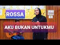 Rossa  aku bukan untukmu  intan ft cikgu muzik  live cover