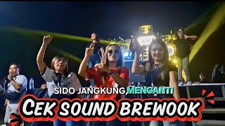 CEK SOUND SIDO JANGKUNG,MENGANTI#BREWOOK AUDIO