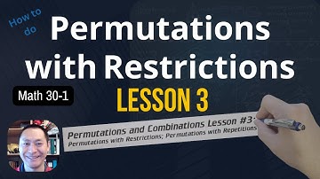 Math 30-1 Permutations Lesson 3 How to deal with Restrictions
