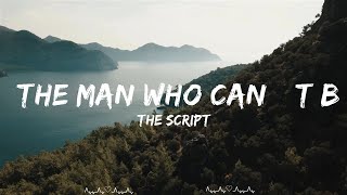 The Script - The Man Who Can’t Be Moved (Lyrics)  || Itzel Music
