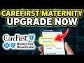How to upgrade your maternity insurance with CareFirst - Complete Guide