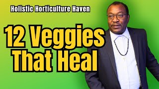 Supercharge Your Health with These 12 Nutritious Vegetables