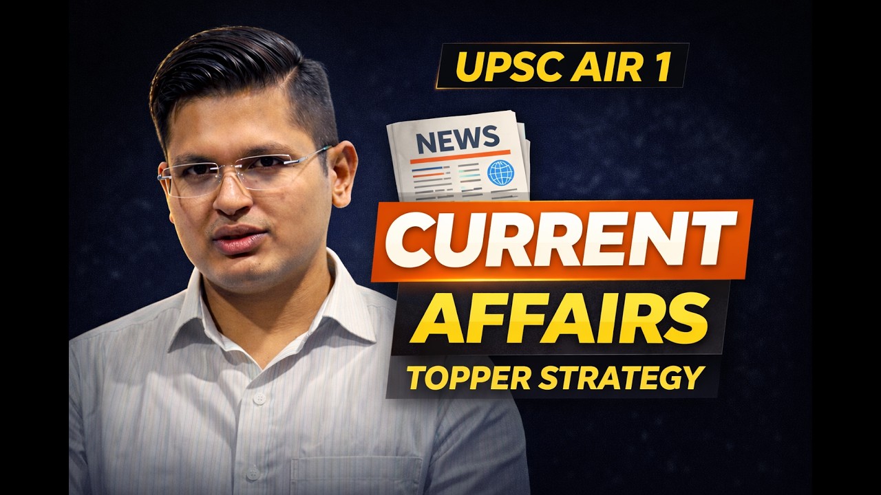 UPSC AIR 1 Current Affairs Strategy | How Toppers Study Current Affairs ...