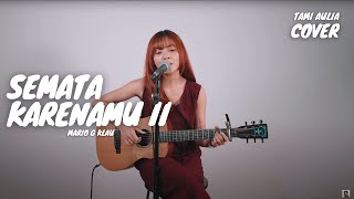 SEMATA KARENAMU 2 - MARIO G KLAU TAMI AULIA