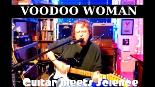 Video thumbnail of ""Voodoo Woman" - Neville Bros Cover - Guitar Meets Science"
