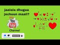 Jaalala Dhugaa Jechuun Maali What The Meaning Of True Love Jaalala Dhugaa Jechuun Maali What The Meaning Of True Love