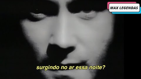 Phil Collins - In the Air Tonight (Tradução) (Legendado) (Clipe Oficial)